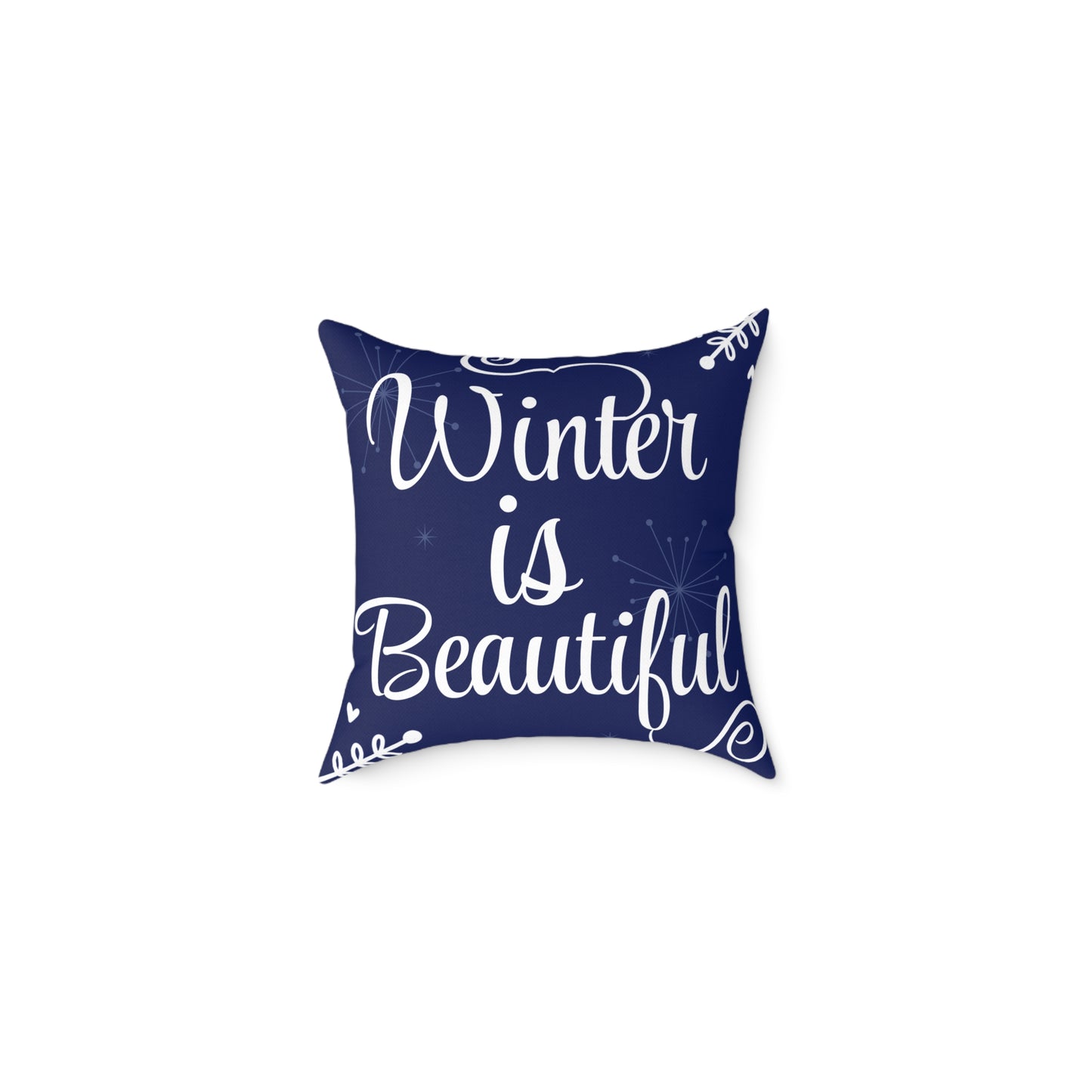 "Winter is Beautiful" Decorative Pillow