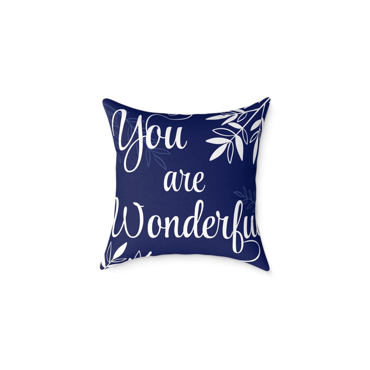 Inspirational Square Poly Canvas Pillow - "You are Wonderful"