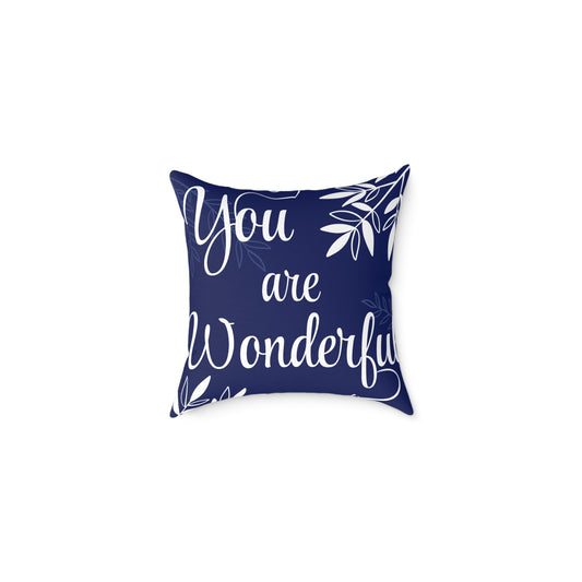 Inspirational Square Poly Canvas Pillow - "You are Wonderful"